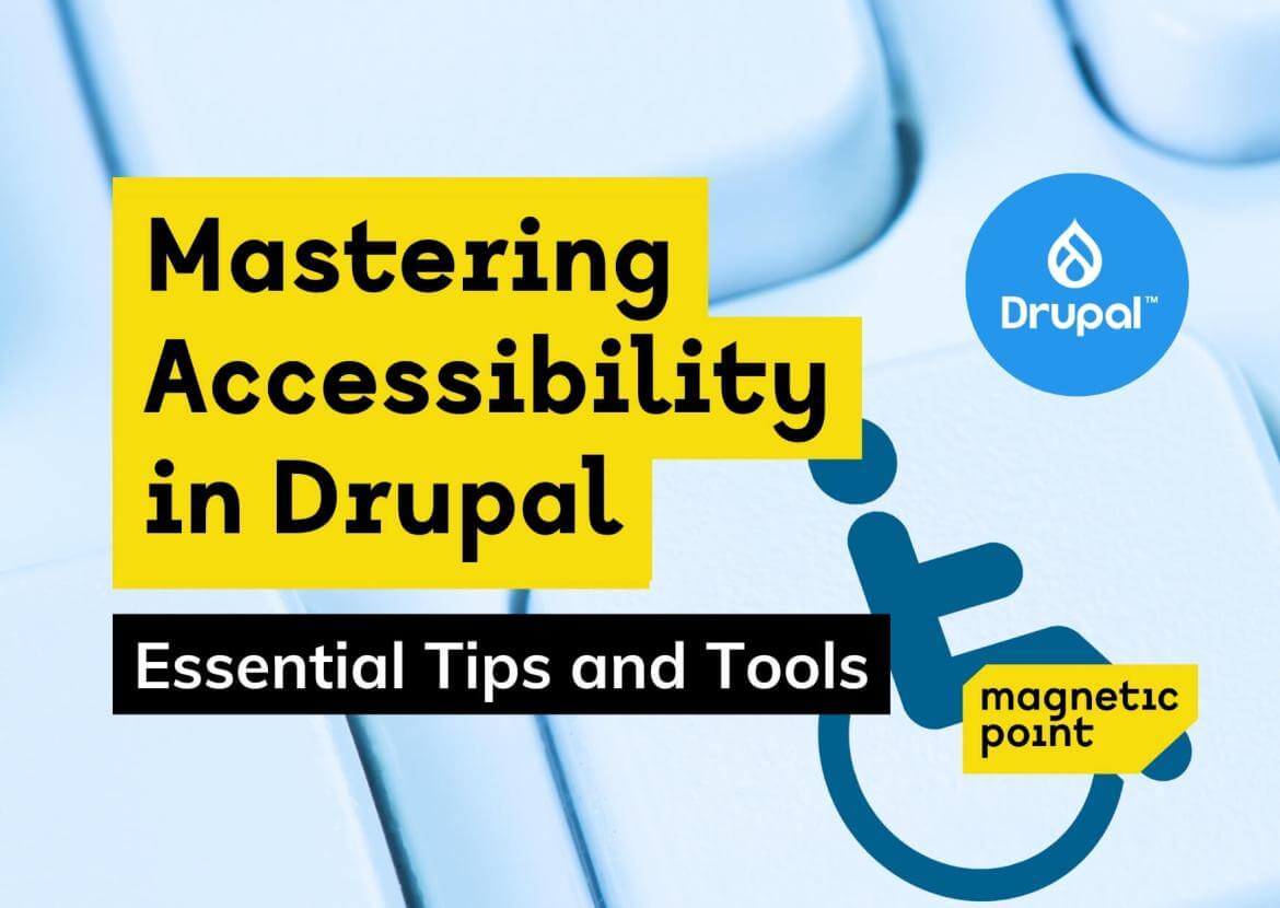 Mastering Accessibility in Drupal